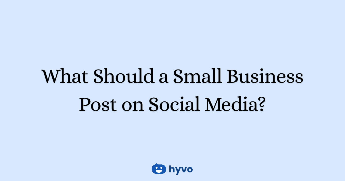 Title card reading What Should a Small Business Post on Social Media?, with the Hyvo logo